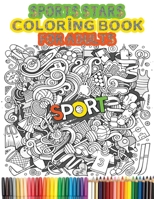 Sports Stars Coloring Book for Adults: Over 36 Fun, Stress relieving Coloring Pages B09TGM88P9 Book Cover