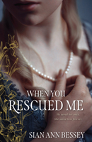 When You Rescued Me [Proper Romance] 1639935681 Book Cover
