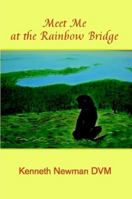 Meet Me at the Rainbow Bridge 055750385X Book Cover