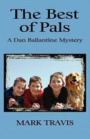The Best of Pals - A Dan Ballantine Mystery 1602648239 Book Cover