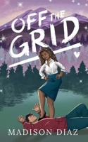 Off the Grid (Forbidden Flames) B0DYNJYJC7 Book Cover