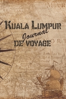 Kuala Lumpur Journal de Voyage: 6x9 Carnet de voyage I Journal de voyage avec instructions, Checklists et Bucketlists, cadeau parfait pour votre s�jour en Kuala Lumpur et pour chaque voyageur. 169917704X Book Cover