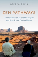 Zen Pathways: An Introduction to the Philosophy and Practice of Zen Buddhism 019757369X Book Cover