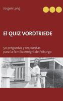 El Quiz Vordtriede: 50 preguntas y respuestas para la familia emigró de Friburgo 383910825X Book Cover