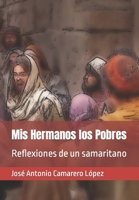 Mis Hermanos los Pobres: Reflexiones de un samaritano null Book Cover