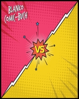 Blanko Comic Buch: Blanko Comicbuch zum zeichnen und selbsgestalten F�r Animes, Mangas und Cartoons Das Geschenk f�r Kinder 167788889X Book Cover
