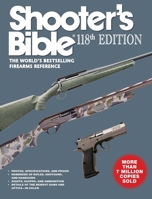 Shooter's Bible 118th Edition: The World's Bestselling Firearms Reference 1510787178 Book Cover