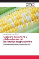 Guarani Misionero y Platensismos del Portugues Riograndense 3659023868 Book Cover