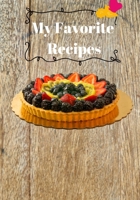 My Favorite Recipes: Blank Recipe Book to Write In: Collect the Recipes You Love in Your Own Custom Cookbook, (50-Recipe Journal and Organizer) 167471713X Book Cover