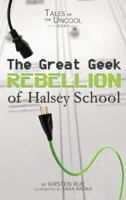 The Great Geek Rebellion of Halsey School 1629201391 Book Cover