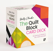 The Quilt Block Card Deck: 50 patchwork blocks to mix, match and quilt 1800924291 Book Cover