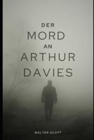 Der Mord an Arthur Davies (German Edition) B0CSTHQNRC Book Cover