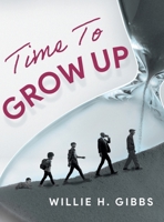 Time To Grow Up 1962611493 Book Cover