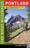 One Night Wilderness Portland: Quick and Convenient Backcountry Getaways Within Three Hours of the City 0899974635 Book Cover