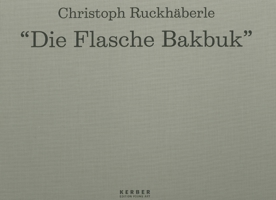 Christoph Ruckhaberle: "Die Flasche Bakbuk" 3938025298 Book Cover