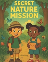 Secret Nature Mission B0FCNYD829 Book Cover