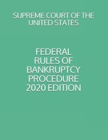 FEDERAL RULES OF BANKRUPTCY PROCEDURE 2020 EDITION 1671923006 Book Cover