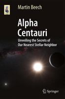 Alpha Centauri: Unveiling the Secrets of Our Nearest Stellar Neighbor 3319093711 Book Cover