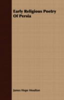 Early Religious Poetry of Persia 1408645181 Book Cover