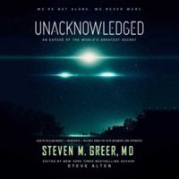 Unacknowledged: An Expose of the World's Greatest Secret 1943957045 Book Cover
