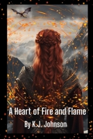 A Heart of Fire and Flame: Book One of the Fire and Flame Series 0648632717 Book Cover