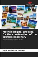 Methodological proposal for the construction of the tourism imaginary 6208925045 Book Cover