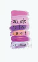 An ode to the lost: a collection of poems 1098632516 Book Cover