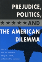 Prejudice, Politics, and the American Dilemma 0804724822 Book Cover