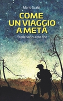 Come Un Viaggio a Metà: Storie senza lieto fine B09LGRV8MH Book Cover