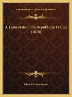 A Lamentation On Republican France 1120120470 Book Cover