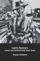 Lupita Nyong'o: Leben und Geheimnisse eines Stars: Die offizielle Hommage an die Pionierin des afro-amerikanischen Filmschaffens (German Edition) B0F1941GDT Book Cover