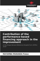 Contribution of the performance-based financing approach in the improvement 6208358043 Book Cover