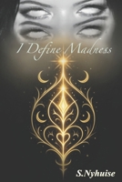 IDM: I Define Madness B09YQ9623L Book Cover