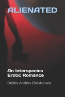 ALIENATED: An Interspecies Erotic Romance B08TQ42SPL Book Cover