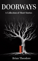 Doorways: A collection of short stories B0F1N6W566 Book Cover