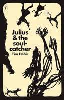 Julius and the Soulcatcher 1925240177 Book Cover