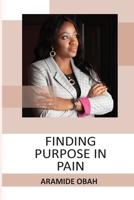 Finding Purpose in Pain B0C1239M6L Book Cover