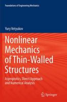 Nonlinear Mechanics of Thin-Walled Structures: Asymptotics, Direct Approach and Numerical Analysis 3709117763 Book Cover