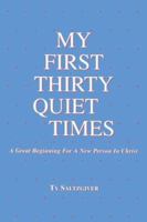 My First Thirty Quiet Times 0961656204 Book Cover