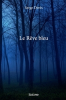 Le Rêve bleu (French Edition) 233410714X Book Cover