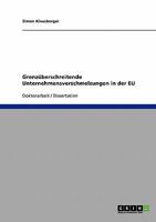 Grenzüberschreitende Unternehmensverschmelzungen in der EU 3638854132 Book Cover