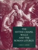 The Sistine Chapel Walls and the Roman Liturgy 0271007923 Book Cover