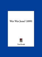 Wer War Jesus? 1162041692 Book Cover