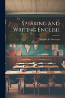 Speaking and Writing English 1021706760 Book Cover