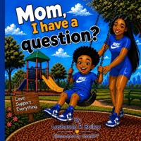 Mom, I have a question? B0GZ4VXVSM Book Cover