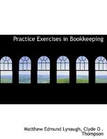 Practice Exercises in Bookkeeping 1015739997 Book Cover