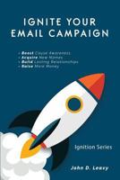 Ignite Your Email Campaign 1725618869 Book Cover