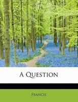 A Question 1241635544 Book Cover