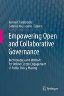 Empowering Open and Collaborative Governance: Technologies and Methods for Online Citizen Engagement in Public Policy Making 3642272185 Book Cover
