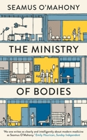 The Ministry of Bodies: A Year of Life and Death in a Modern Hospital 1838931937 Book Cover